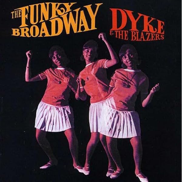 ★ＵＳオリジナル盤★『ザ・ファンキー・ブロードウェイ』ダイク＆ザ・ブレイザーズ Dyke & The Blazers - Funky Broadway (Official Audio) - YouTube